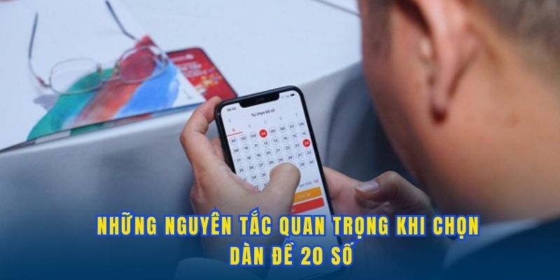 Những nguyên tắc cần tuân thủ khi lập dàn đề 20 số