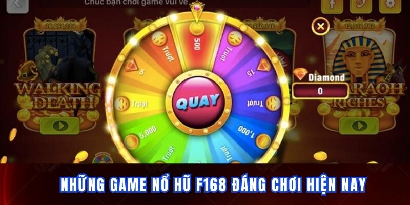 Điểm danh những game nổ hũ F168 đáng chơi nhất